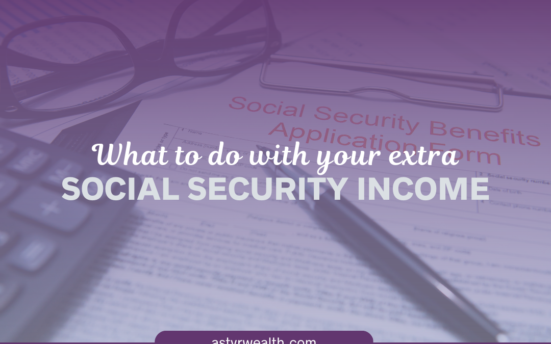 What to do with extra social security blog post featured image