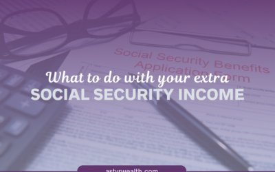 What To Do With Your Extra Social Security Income